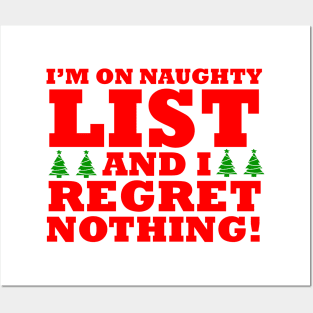 i'm on list nauhgty and i regret nothing! Posters and Art